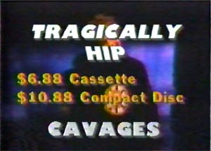 Buy The Tragically Hip at Cavages. See you at the food court!